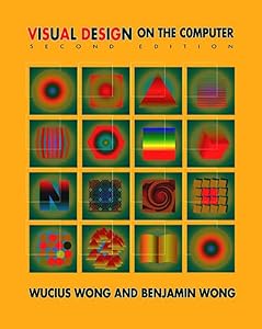 Visual Design on the Computer by Benjamin Wong