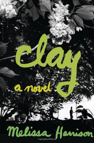 Clay: A Novel by Melissa Harrison