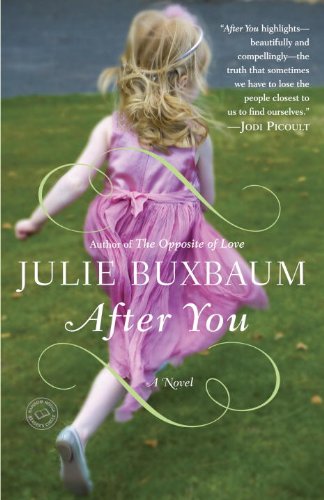 After You: A Novel by Julie Buxbaum