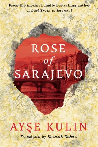 Rose of Sarajevo by Ayse Kulin