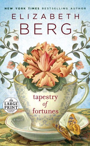 Tapestry of Fortunes: A Novel by Elizabeth Berg