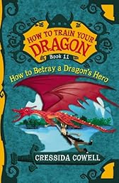 How To Train Your Dragon: How to Betray a Dragon's Hero