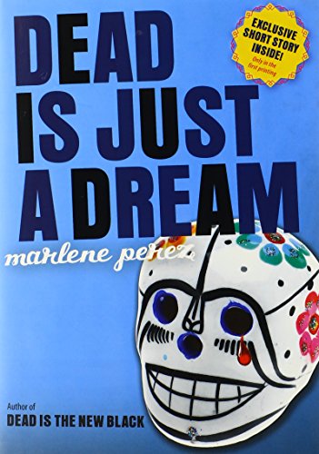 Dead Is Just a Dream by Marlene Perez