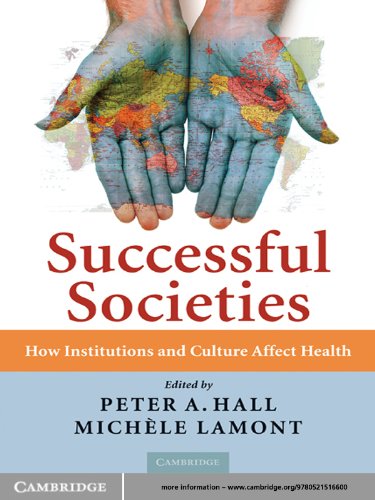 Successful Societies: How Institutions and Culture Affect Health by Peter A. Hall