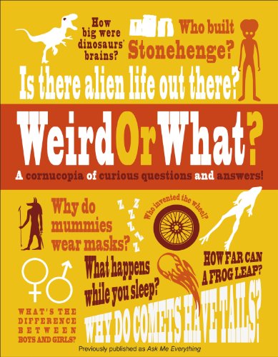 Weird or What? by DK Publishing