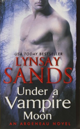 Under a Vampire Moon: An Argeneau Novel by Lynsay Sands