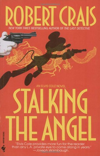 Stalking the Angel (Elvis Cole, Book 2) by Robert Crais