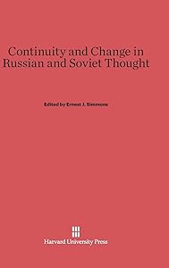 Continuity and Change in Russian and Soviet Thought by Ernest J. Simmons