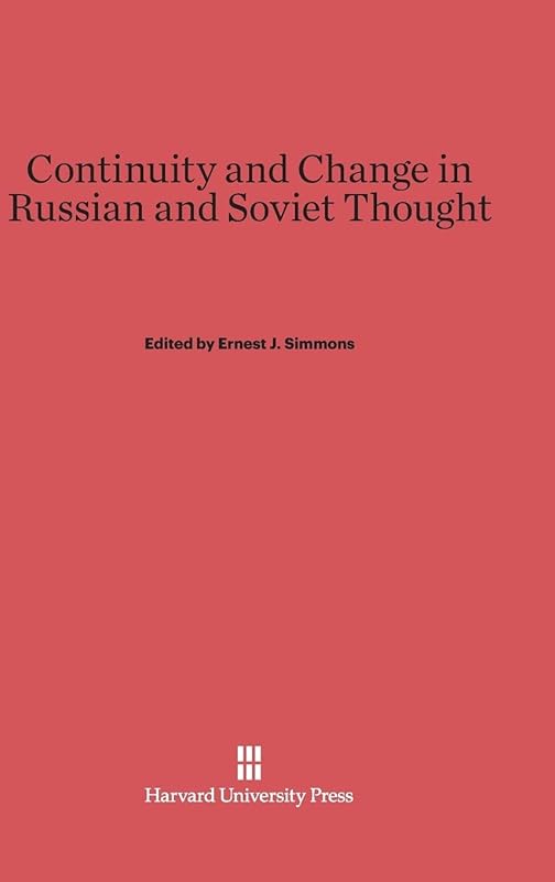 Continuity and Change in Russian and Soviet Thought by Ernest J. Simmons