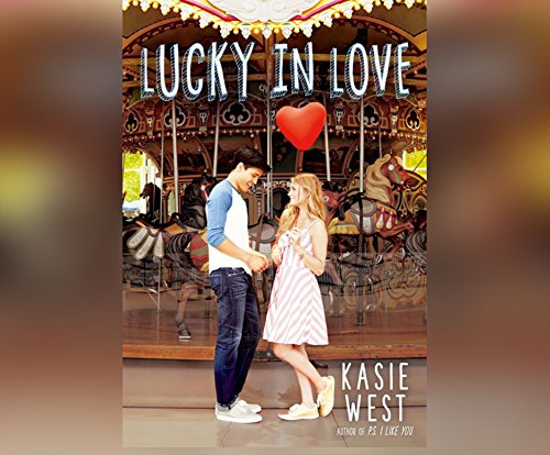 Lucky in Love by Kasie West