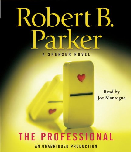 The Professional: A Spenser Novel by Robert B. Parker
