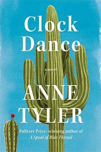 Clock Dance: A novel by Anne Tyler