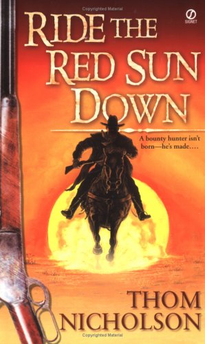 Ride the red sun down by Thom Nicholson