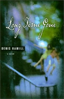 Long Time Gone : A Novel