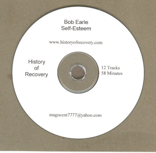 Bob Earle an Alcoholics Anonymous topic talk about Self Esteem and Sobriety