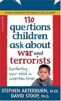 130 Questions Children Ask about War and Terrorists