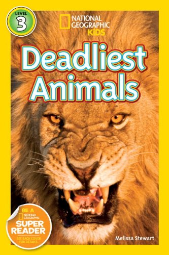 National Geographic Readers: Deadliest Animals by Melissa Stewart