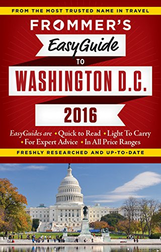 Frommer's EasyGuide to Washington, D.C. 2016 by Elise Hartman Ford