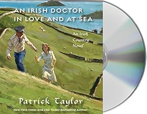 An Irish Doctor in Love and at Sea: An Irish Country Novel