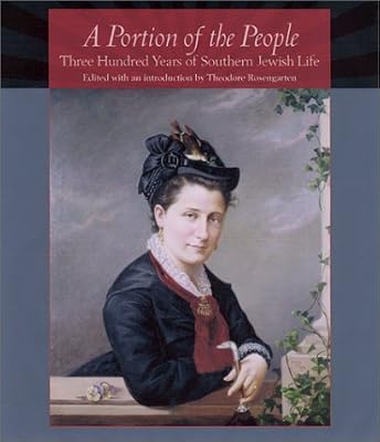 A Portion of the People: Three Hundred Years of Southern Jewish Life
