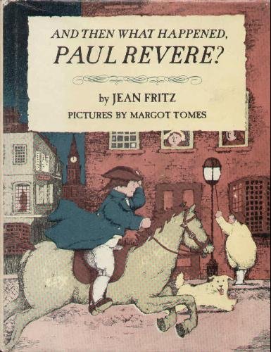 And then what happened, Paul Revere? by Jean Fritz