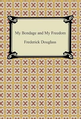 My Bondage and My Freedom [with Biographical Introduction] (Digireads.com Classics)