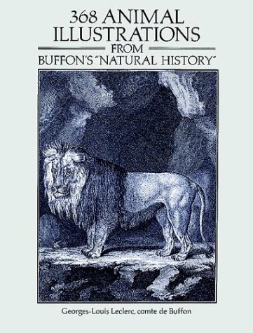 368 Animal Illustrations from Buffon's "Natural History" (Dover Pictorial Archive Series) by Georges-Louis Leclerc comte de Buffon