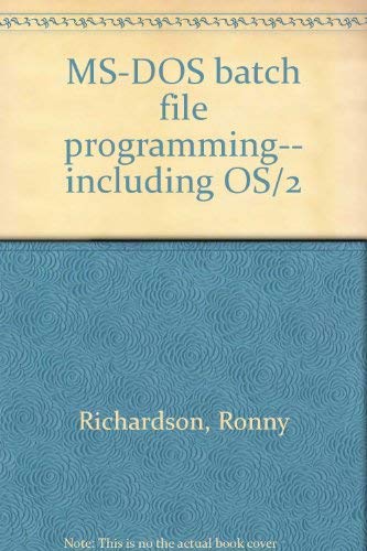MS-DOS batch file programming-- including OS/2 by Ronny Richardson