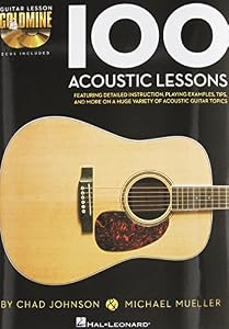 100 Acoustic Lessons - Guitar Lesson Goldmine Series