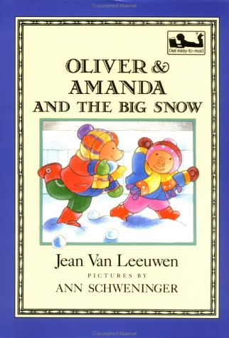 Oliver and Amanda and the Big Snow (Dial Easy-To-Read) by Jean Van Leeuwen