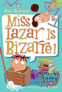My Weird School #9: Miss Lazar Is Bizarre!