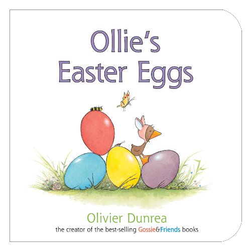 Ollie's Easter Eggs board book by Olivier Dunrea