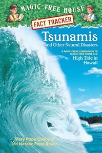 Magic Tree House Fact Tracker #15: Tsunamis and Other Natural Disasters: A Nonfiction Companion to Magic Tree House #28: High Tide in Hawaii