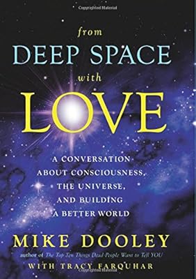 From Deep Space with Love: A Conversation about Consciousness, the Universe, and Building a Better World