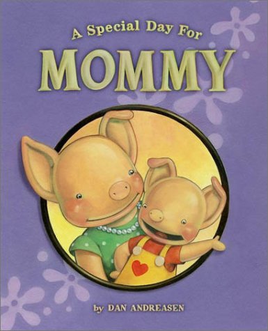 A Special Day for Mommy by Dan Andreasen