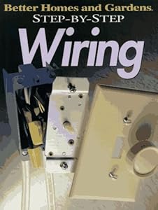 Step-by-Step Wiring (Better Homes & Gardens Step-By-Step)