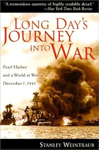 Long Day's Journey Into War: Pearl Harbor and a World at War-December 7, 1941