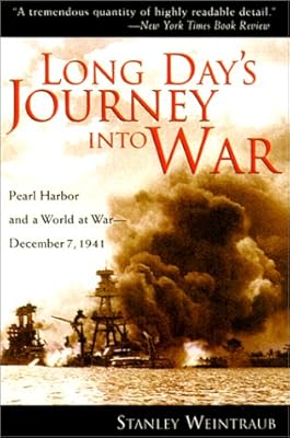Long Day's Journey Into War: Pearl Harbor and a World at War-December 7, 1941