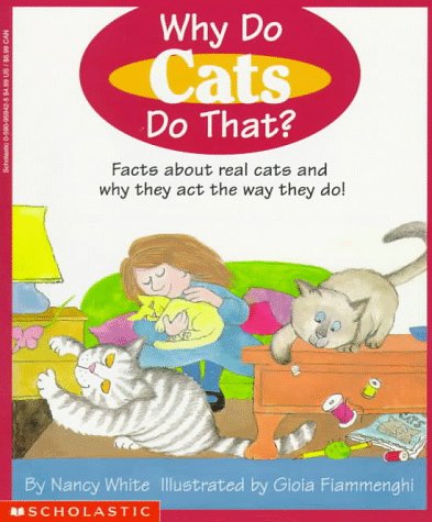 Why Do Cats Do That? by Nancy White