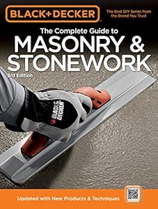 Black &amp; Decker The Complete Guide to Masonry &amp; Stonework.