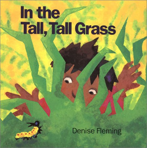 In the Tall, Tall Grass (Henry Holt Big Books) by Denise Fleming