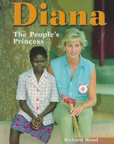 Diana: The People's Princess by Richard Wood