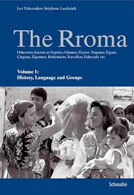 The Rroma: History, Language, and Groups / Traditions and Texts