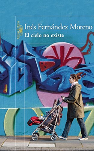 El cielo no existe by Inés Fernández Moreno