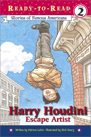 Harry Houdini: Escape Artist (Stories of Famous Americans) by Patricia Lakin