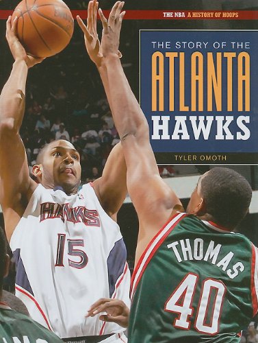 The Story of the Atlanta Hawks by Tyler Omoth