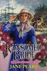 Ransomed Bride: Book 2 (Brides of Montclair)