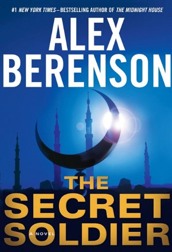 The Secret Soldier by Alex Berenson