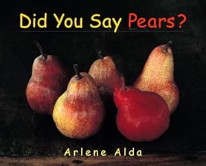 Did You Say Pears?