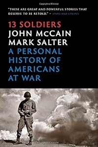 Thirteen Soldiers: A Personal History of Americans at War
